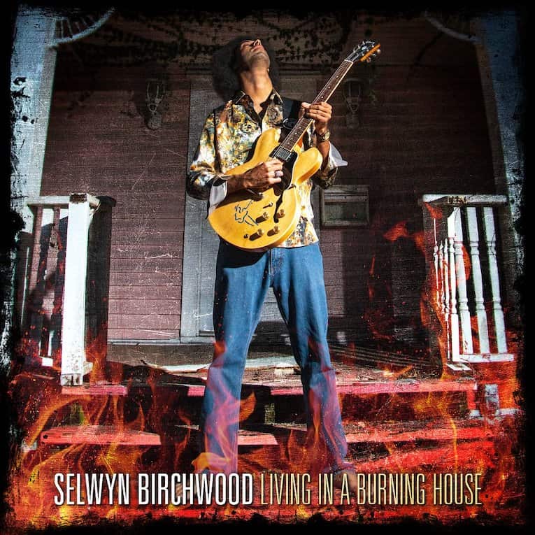 Blues Rockin’ Selwyn Birchwood Releases New Video “Living In A Burning ...