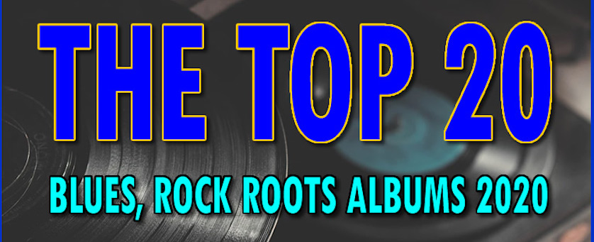 The Top 20 Blues Rock Roots Albums 2020