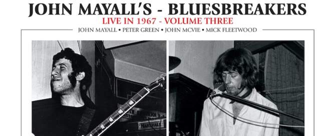 John Mayall Unveils 'John Mayall's Bluesbreakers-Live In 1967 Vol. 3', album cover front