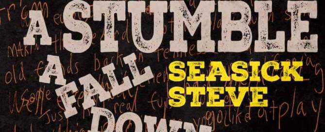 Seasick Steve, ‘A Trip a Stumble a Fall Down on Your Knees’, album cover front