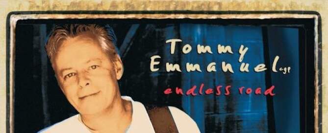 Tommy Emmanuel, 'Tommy Emmanuel Endless Road 20th Anniversary Edition', album cover front