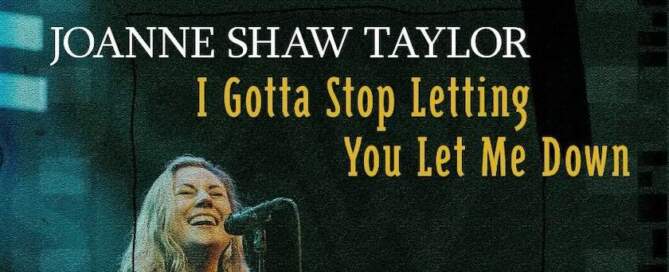 Joanne Shaw Taylor, 'I Gotta Stop Letting You Let Me Down', single image